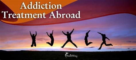 Rehab Treatment Abroad .